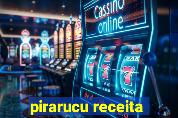 pirarucu receita